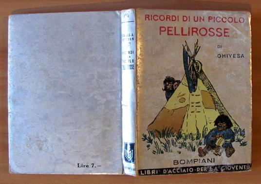 Ricordi Di Un Piccolo Pellirosse - Collana I Libri D'Acciaio N.10 - 9