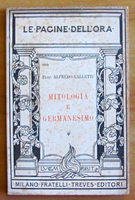 Mitologia E Germanesimo - Coll. Le Pagine Dell'Ora - Alfredo Galletti - copertina