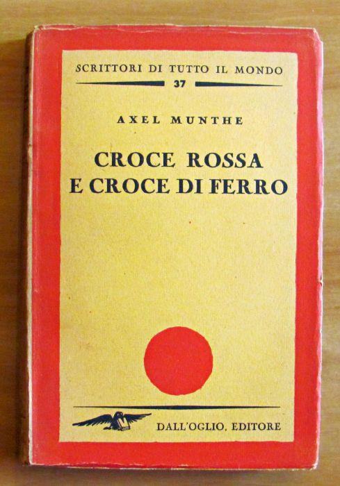 Croce Rossa E Croce Di Ferro - Axel Munthe - copertina