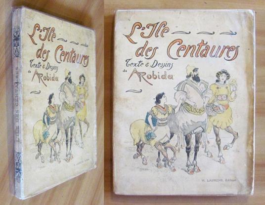 L' Ile Des Centaures - Collection Plume & Crayon - Albert Robida - copertina