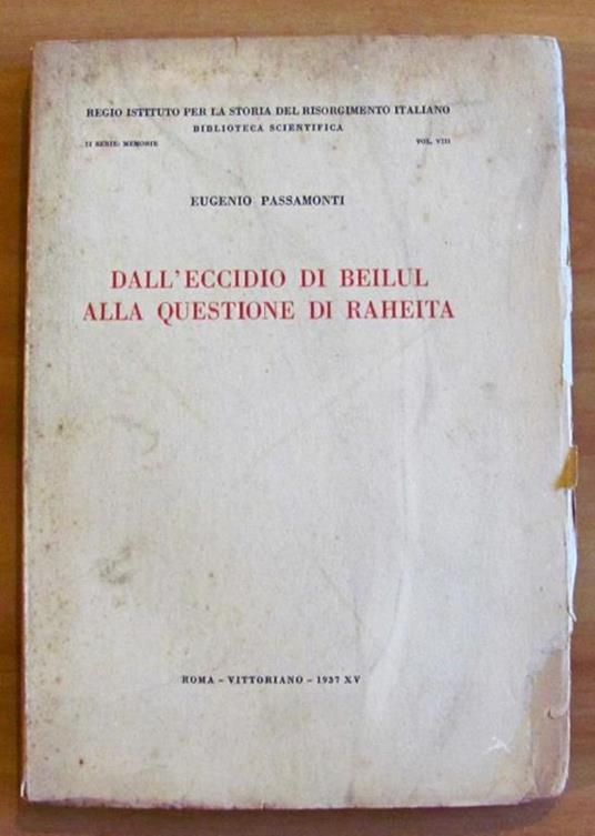 Dall'Eccidio Di Beilul Alla Questione Di Raheita - Eugenio Passamonti - copertina