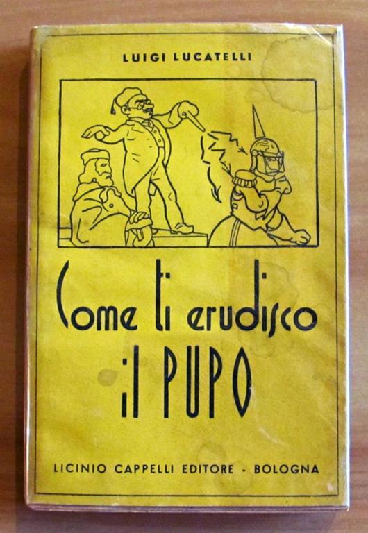 Come Ti Erudisco Il Pupo - Luigi Lucatelli - copertina