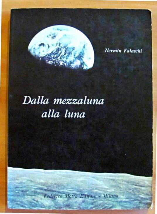 Dalla Mezzaluna Alla Luna - Poesie - Nermin Falaschi - copertina