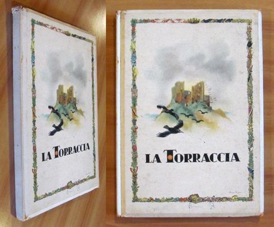 La TORRACCIA - 1948 ill. PEZZINI - Massimo Confortini - copertina