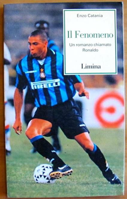 Il Fenomeno - Un Romanzo Chiamato Ronaldo - Enzo Catania - copertina