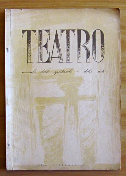 TEATRO MENSILE dello SPETTACOLO e delle ARTI - Feb. 1946 N.1 - Tavola MAFAI - copertina