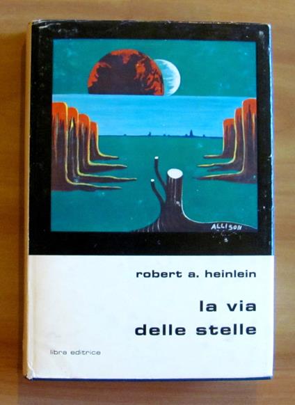 LA VIA DELLE STELLE - Coll. GLI SLAN N.8 - Robert A. Heinlein - copertina