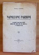 NAPOLEONE PARBONI - Con documenti e autografi inediti di MAZZINI, BOVIO, CARDUCCI, MARIO, SAFFI, MONTECCHI ecc. e 15 illustrazioni nel testo