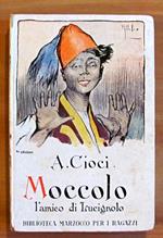 MOCCOLO - L'AMICO DI LUCIGNOLO - Coll. Biblioteca Marzocco per i ragazzi - ill. ATTILIO, CHIOSTRI, 1943