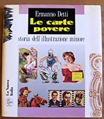 LE CARTE POVERE - STORIA DELL'ILLUSTRAZIONE MINORE - I edizione 1989