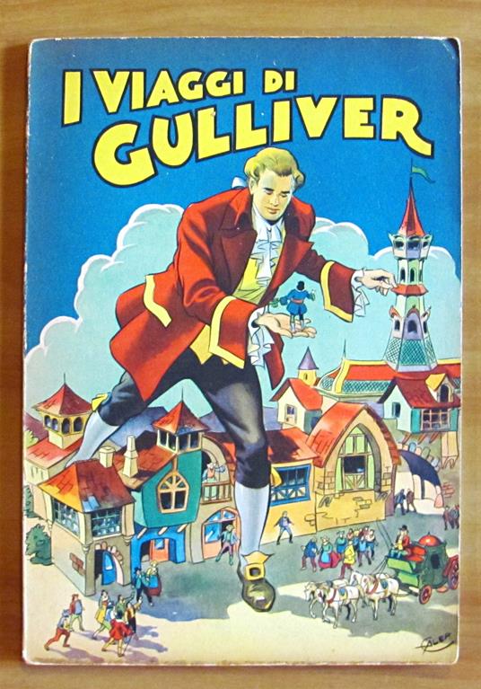 I VIAGGI DI GULLIVER - Illustrazioni di GALLEPPINI - Lit. 100 - Jonathan Swift - copertina