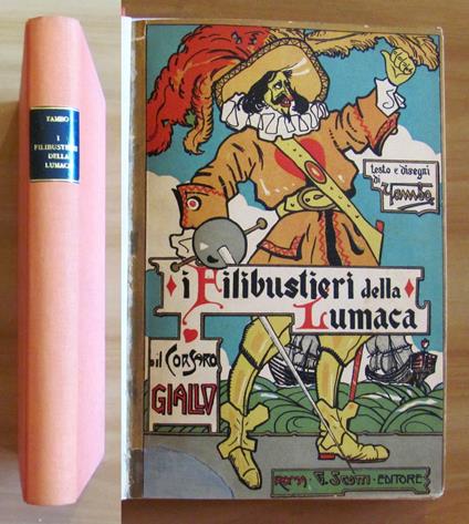 I FILIBUSTIERI DELLA LUMACA ovvero: Le avventure del Corsaro Giallo, 1910 - ill. YAMBO - Yambo - copertina