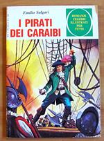 I PIRATI DEI CARAIBI - Romanzi Celebri Illustrati per Tutti