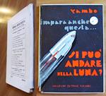 SI PU' ANDARE NELLA LUNA? - Impara anche questa, 1936 - ill. YAMBO