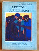 I PICCOLI LUPI DI MARE, 1932 - ill. COLOSI