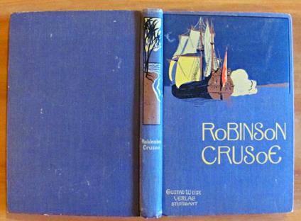 Leben und Abenteuer des ROBINSON CRUSOE, 1910 ca. Illustrato - Daniel Defoe - copertina