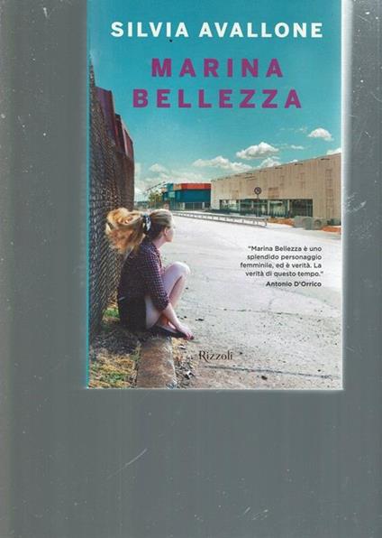 Marina Bellezza ** Silvia Avallone ** Rizzoli 2013 - Silvia Avallone - copertina
