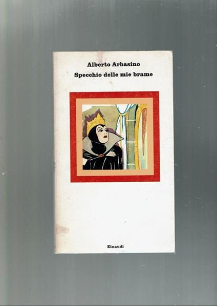 Specchio delle mie brame - Alberto Arbasino - Libro Usato - Einaudi - Nuovi  Coralli | IBS
