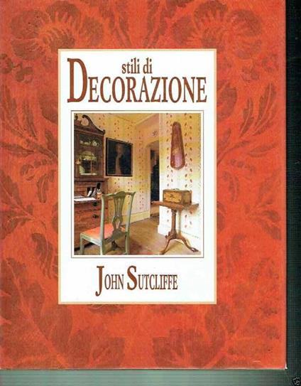 Stili di Decorazione - John Sutcliffe - copertina