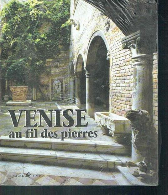 Venise Au Fil Des Pierres - Giandomenico Romanelli - copertina