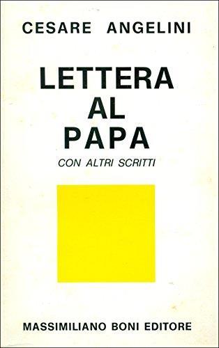 Lettere al papa con altri scritti - Cesare Angelini - 2