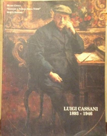 Luigi Cassani 1893 1946 - Sergio Rebora - copertina