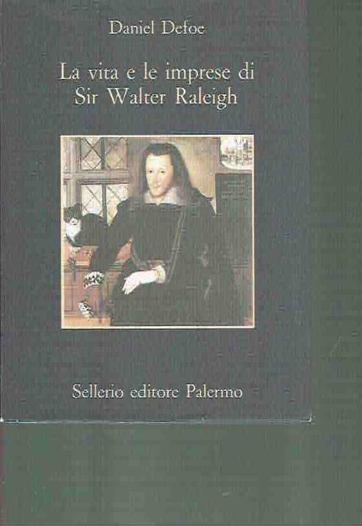 La Vita E Le Impresedi Sir Walter Raleigh Ed. Sellerio 1993 - Walter Raleigh - copertina