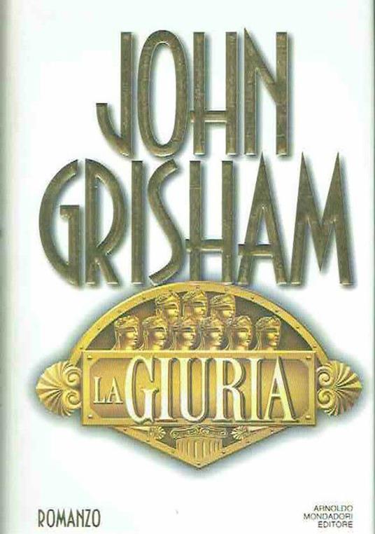 La Giuria John Grisham Ed.Mondadori1996 - John Grisham - copertina