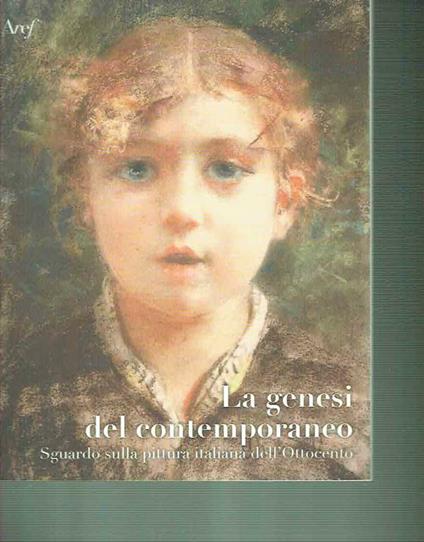 La Genesi Del Contemporaneo**Sguardo Sulla Pittura Italiana Dell'Ottocento - copertina