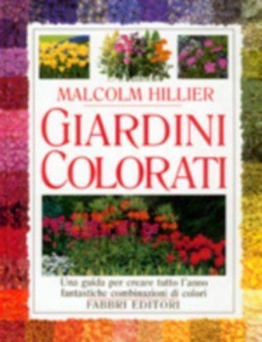 Giardini Colorati - Hillier Malcolm - Malcolm Hillier - copertina
