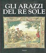 Gli Arazzi Del Re Sole - Catalogo Della Mostra Palazzo Vecchio Firenze 1982