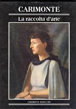 Carimonte La Raccolta D'arte