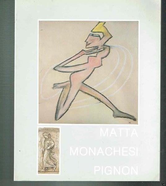 Arte Oggi - Matta Monachesi Pignon - Libro Usato - Roma 