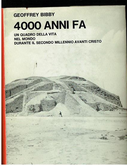 4000 Anni Fa Saggi Ed. Einaudi - Geoffrey Bibby - copertina