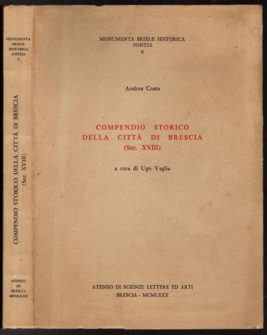 Compendio Storico Della Citta' Di Brescia ** Ugo Vaglia ** 1980 - Ugo Vaglia - copertina