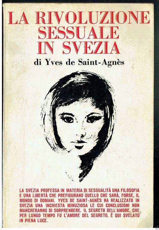 La Rivoluzione Sessuale In Svezia Yves De Saint Agnes Sugar Editore 1966 - Yves de Saint-Agnes - copertina