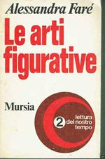 Le Arti Figurative Alessandra Farè Ed.Mursia