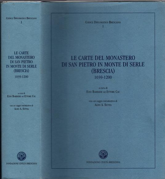Le Carte Del Monastero Di San Pietro In Monte Di Serle (Brescia) 1039-1200 * - copertina