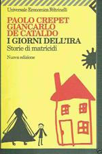 I Giorni Dell'Ira Paolo Crepet Giancarlo De Cataldo Ed. Feltrinelli