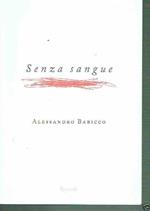 Senza Sangue Alessandro Baricco Ed.Rizzoli