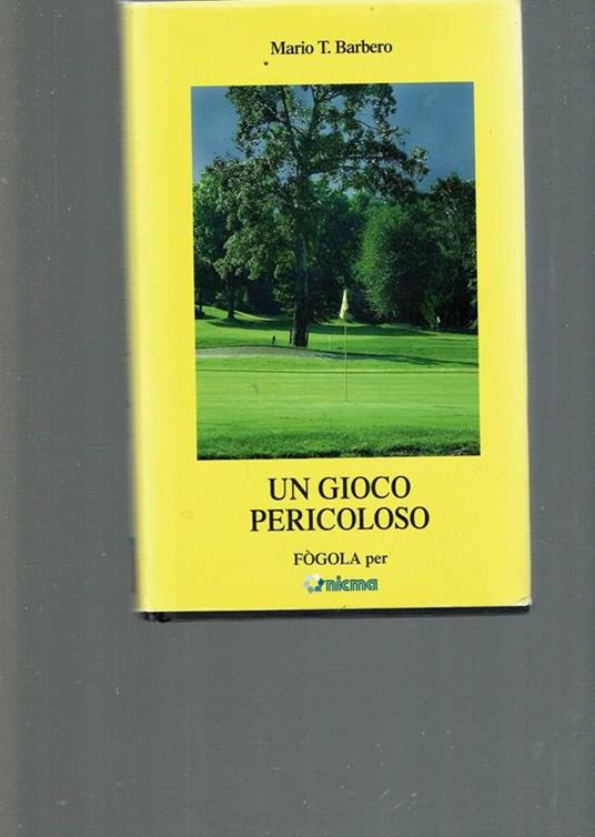 Un gioco pericoloso - Mario T. Barbero - copertina