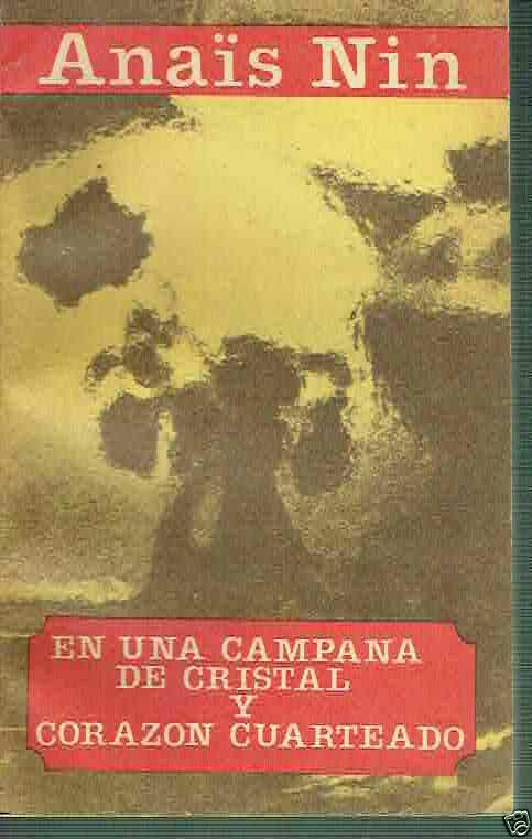 En Una Campana De Cristal Y Corazon Cuarteado Anais Nin - Nin Anaïs - copertina