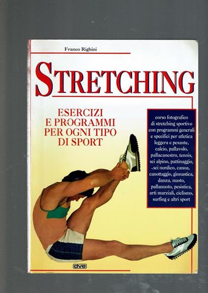 stretching esercizi e programmi per ogni tempo di sport - Righini - copertina