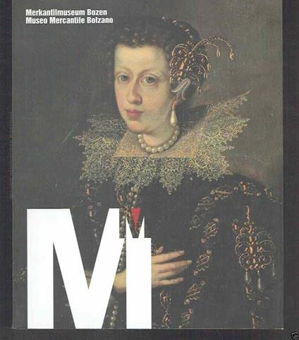 merkantilmuseum bozen / museo mercantile bolzano - Roberto Festi - copertina