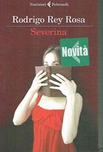 Severina ** Rodrigo Rey Rosa ** Feltrinelli 2012