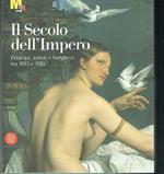 Il secolo dell'Impero: principi, artisti e borghesi tra 1815 e 1915