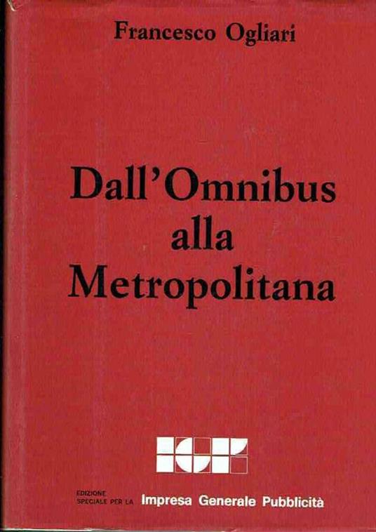 dall'omnibus alla metropolitana milano igp autobus epoca old city bus - copertina