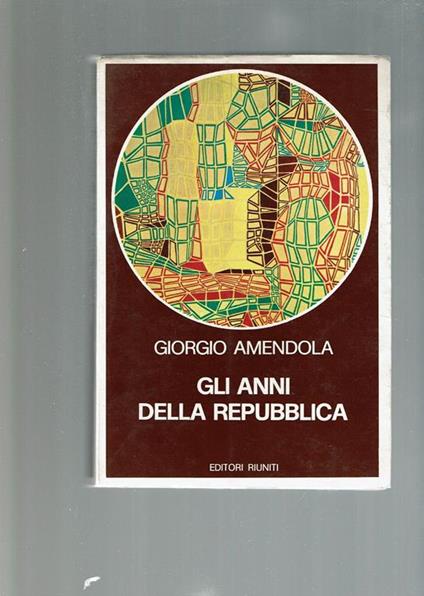 Gli anni della Repubblica - Giorgio Amendola - copertina