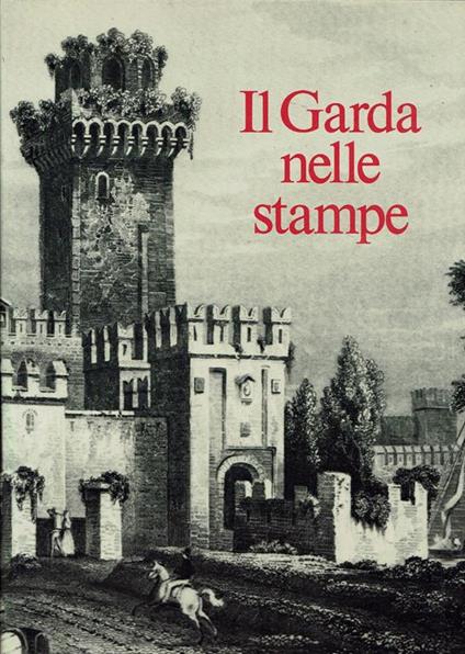 Il Garda Nelle Stampe (Prima Ed. Cofanetto) - copertina