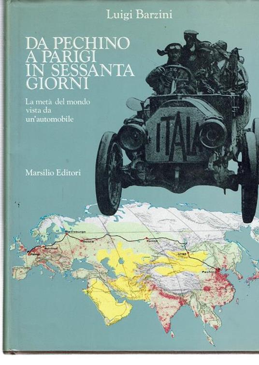 Da Pechino a Parigi in sessanta giorni : la metà del mondo vista da un'automobile - copertina